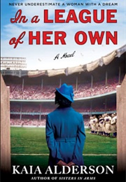 In a League of Her Own (Kaia Alderson)