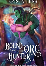 Bound to the Orc Hunter (Krista Luna)