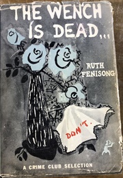 The Wench Is Dead (Ruth Fenisong)