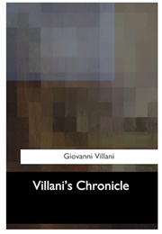 Villani&#39;s Chronicle (Giovanni Villani)