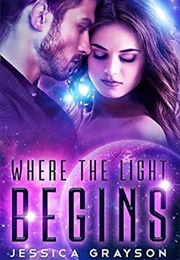 Where the Light Begins (Jessica Grayson)