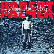 Johnny and Mary - Robert Palmer