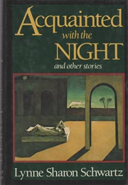 Acquainted With the Night (Lynne Sharon Schwartz)