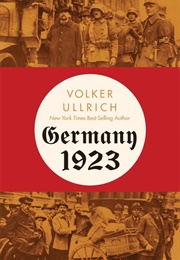 Germany 1923 (Volker Ullrich & Jefferson Chase)