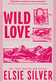 Wild Love (Elsie Silver)