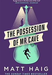 The Possession of Mr Cave (Matt Haig)