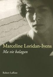 Ma Vie Balagan (Marceline Loridan-Ivens)