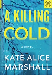 A Killing Cold (Kate Alice Marshall)