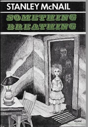 Something Breathing (Stanley McNail)