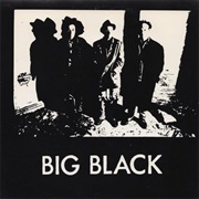 Big Black- Peel Sessions