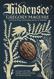 Hiddensee: A Tale of the Once and Future Nutcracker (Maguire, Gregory)