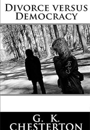Divorce vs. Democracy (G. K. Chesterton)