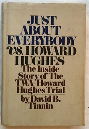 Just About Everybody vs. Howard Hughes (David B. Tinnin)