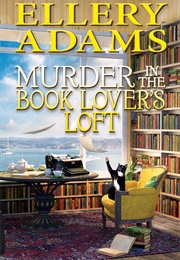 Murder in the Book Lover's Loft (Ellery Adams)
