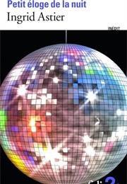 Petit Éloge De La Nuit (Ingrid Astier)