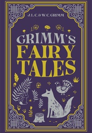 Grimm's Fairytales (Jakob & Wilhelm Grimm)