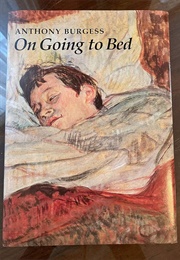 On Going to Bed (Anthony Burgess)