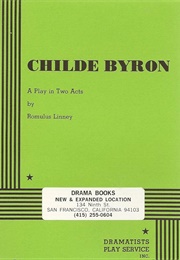 Childe Byron (Romulus Linney)