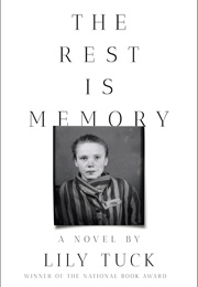 The Rest Is Memory (Lily Tuck)