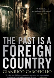 The Past Is a Foreign Country (Gianrico Carofiglio)