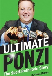 The Ultimate Ponzi: The Scott Rothstein Story (Chuck Malkus)
