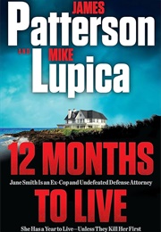12 Months to Live (James Patterson & Mike Lupica)