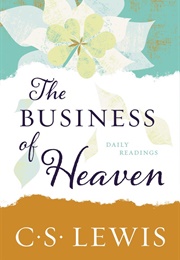 The Business of Heaven (C.S.Lewis)