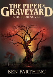 The Piper's Graveyard (Ben Farthing)