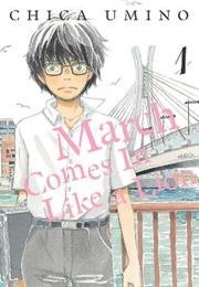 March Comes in Like a Lion (Chica Umino)