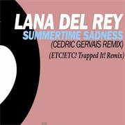 Summertime Sadness - Lana Del Rey and Cedric Gervais