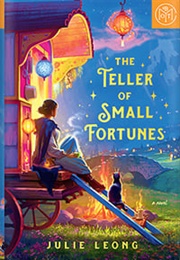The Teller of Small Fortunes (Julie Leong)