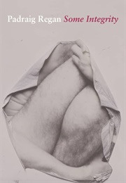 Some Integrity (Padraig Regan)