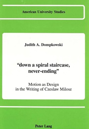 Down a Spiral Staircase, Never-Ending (Judith A. Dompkowski)