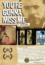 You're Gonna Miss Me: A Film About Roky Erickson (2005)