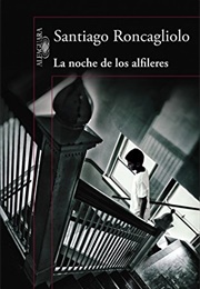 La Noche De Los Alfileres (Santiago Roncagliolo)