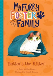 My Furry Foster Family: Buttons the Kitten (Debbi Michiko Florence)