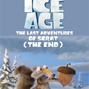 Ice Age: The Last Adventure of Scrat (The End)