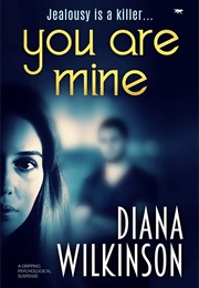 You Are Mine (Diane Wilkinson)