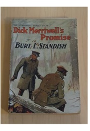 Dick Merriwell's Promise; or True to His Word (Burt L. Standish)