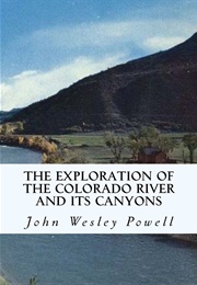 The Exploration of the Colorado River and Its Canyons (Powell)