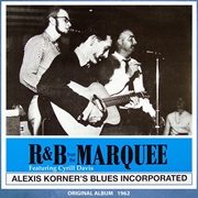Alexis Korner's Blues Incorporated R&B From the Marquee (Alexis Korner, 1962)