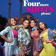 Four More Shots Please Season 3