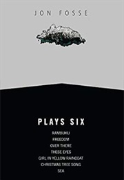 Plays Six (Jon Fosse)