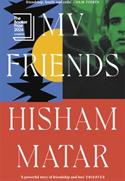 My Friends (Hisham Matar)