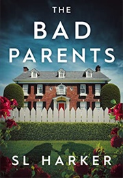 The Bad Parents (SL Harker)