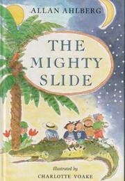 The Mighty Slide (Allan Ahlberg)
