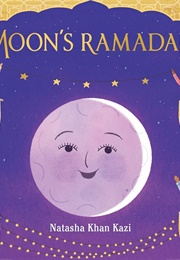 Moon's Ramadan (Natasha Khan Kazi)