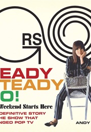Ready Steady Go!: The Weekend Starts Here (Andy Neill)