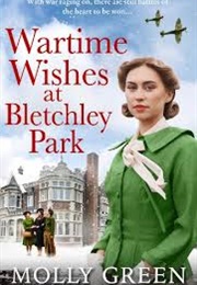 Wartime Wishes at Bletchley Park (Molly Green)