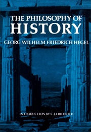 The Philosophy of History (Georg Wilhelm Friedrich Hegel)